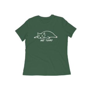 Not Today T-shirt