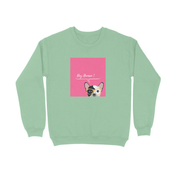 Hey Human Sweatshirt - Image 5