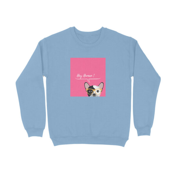 Hey Human Sweatshirt - Image 2
