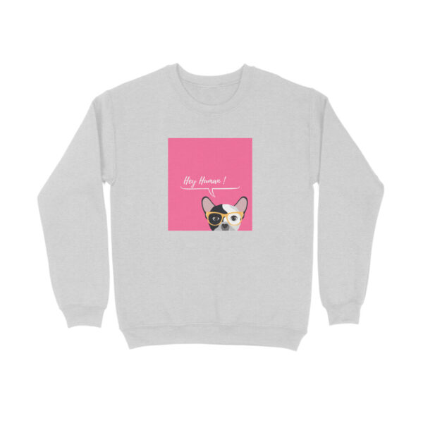 Hey Human Sweatshirt - Image 3